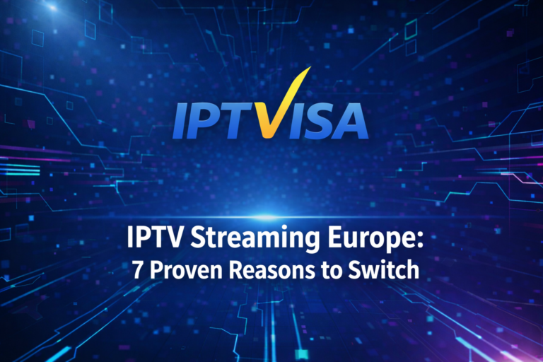 IPTV streaming Europe featured image with IPTVISA logo on a modern digital background