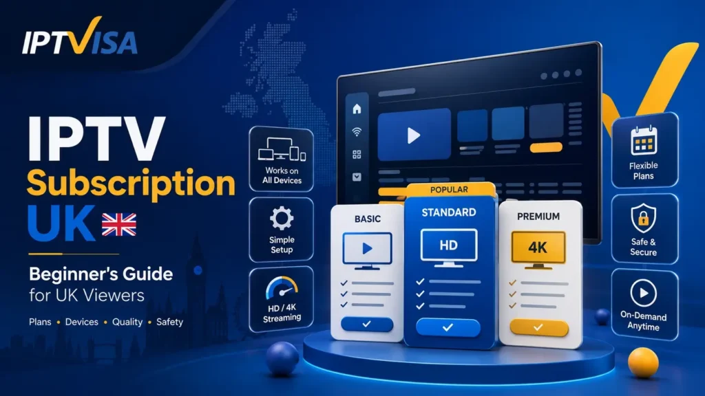 IPTV Subscription UK beginner guide with plans, devices, quality, and safe streaming
