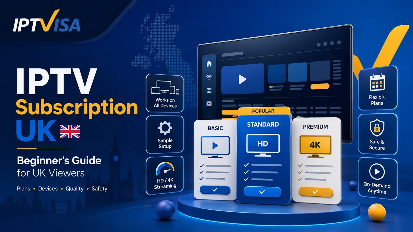 IPTV Subscription UK beginner guide with plans, devices, quality, and safe streaming