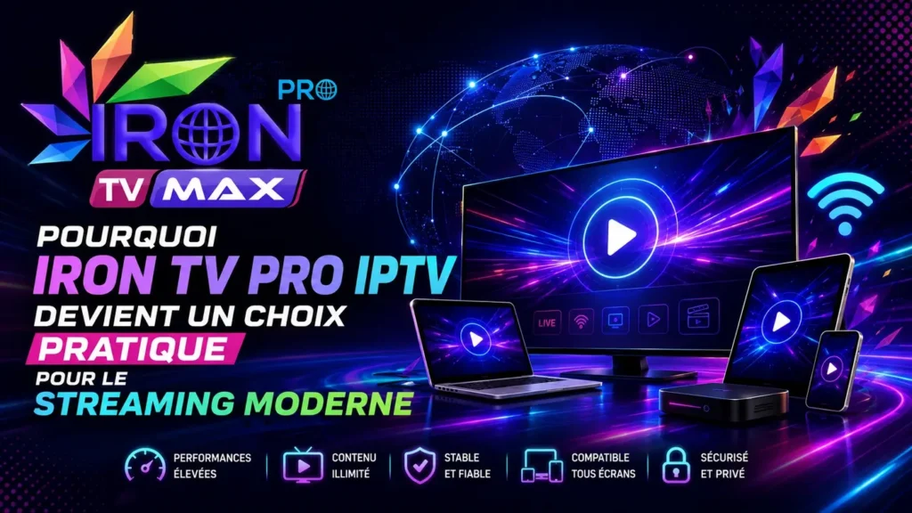 Image futuriste représentant Iron TV Pro IPTV comme une solution pratique pour le streaming moderne sur plusieurs appareils connectés.
