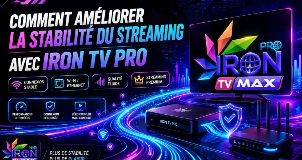 Image illustrant Iron TV Pro avec une connexion stable, une qualité de streaming fluide et une expérience IPTV optimisée.